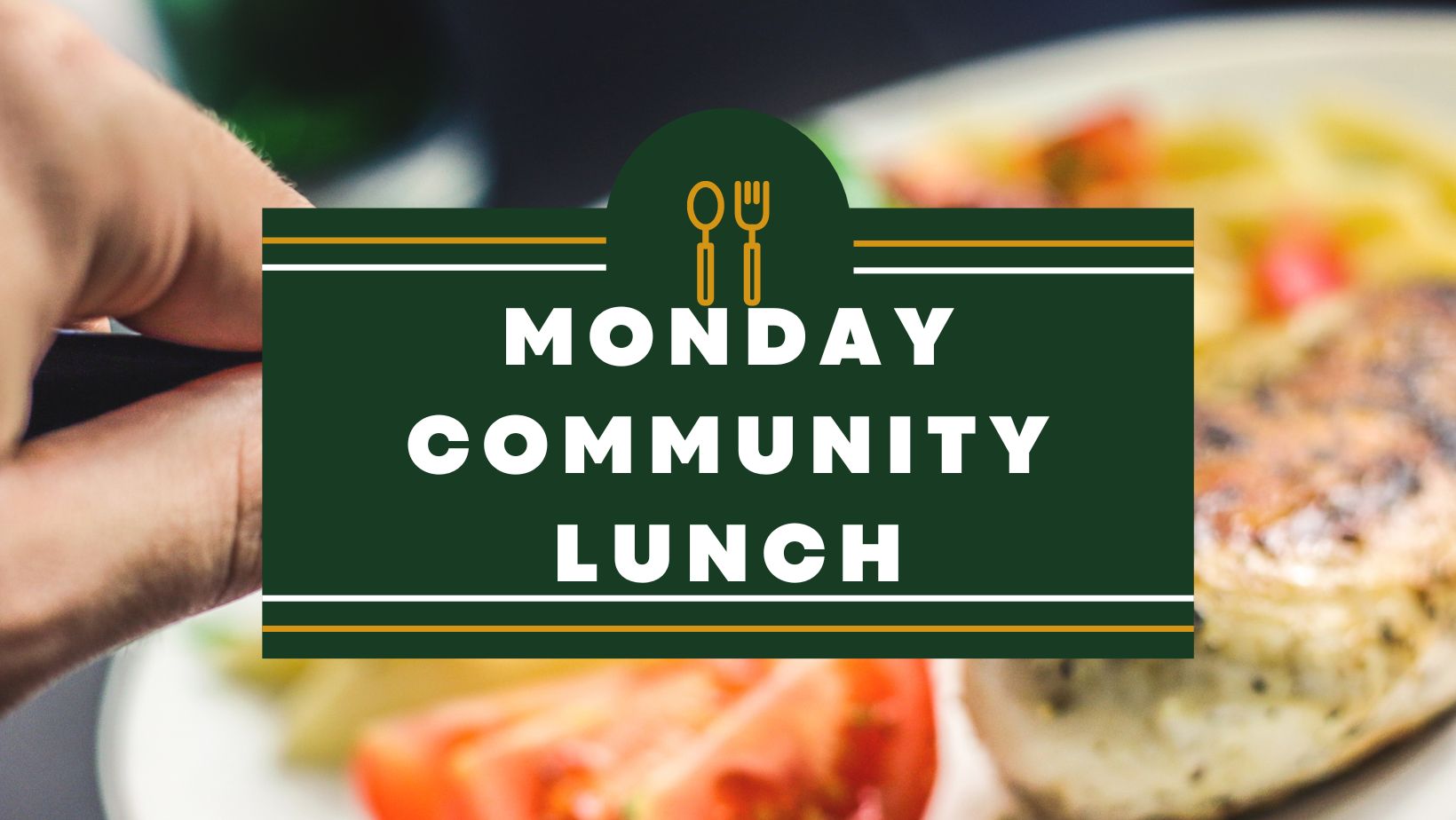 Copy of Monday Community Lunch